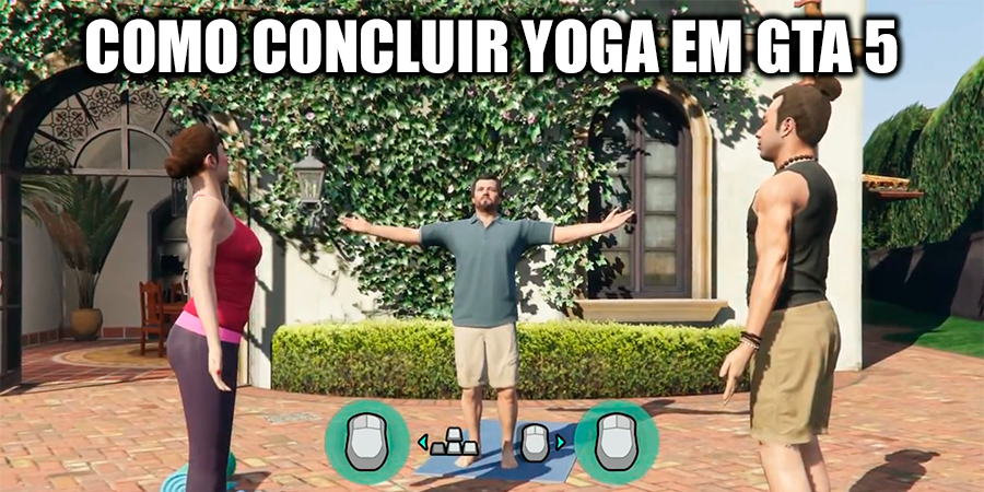 Como concluir yoga em GTA 5?