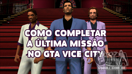 A última missão do GTA Vice city
