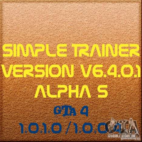 Simple Trainer Version v6.4.0.1 alpha 5 para GTA 4